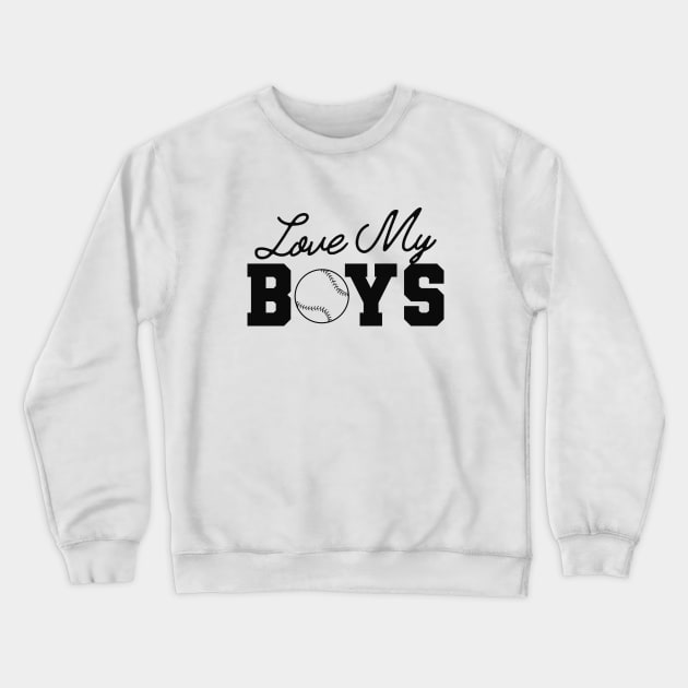 Baseball - Love my boys Crewneck Sweatshirt by KC Happy Shop